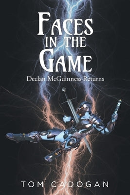 Faces in the Game: Declan McGuinness Returns by Cadogan, Tom