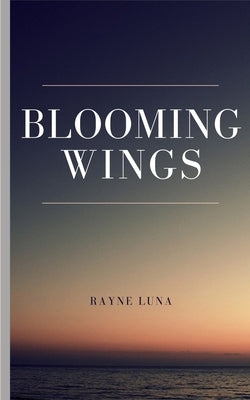 Blooming Wings by Luna, Rayne