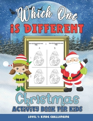 Which One Is Different Christmas Activity Book: 100 Holiday Puzzles for Kids to Solve and Color by Joyful Haven Press