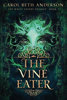 The Vine Eater by Anderson, Carol Beth