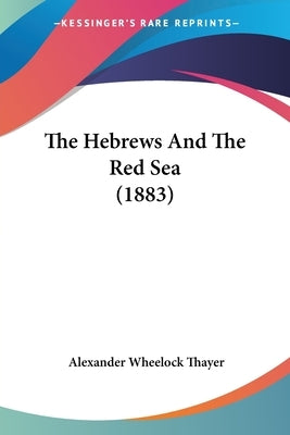 The Hebrews And The Red Sea (1883) by Thayer, Alexander Wheelock