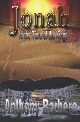 Jonah In the Time of the Kings by Barbera, Anthony