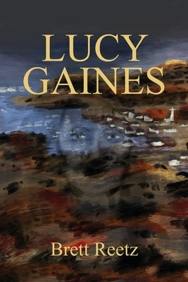 Lucy Gaines by Reetz, Brett