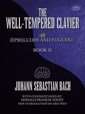 The Well-Tempered Clavier: 48 Preludes and Fugues Book Iivolume 2 by Bach, Johann Sebastian