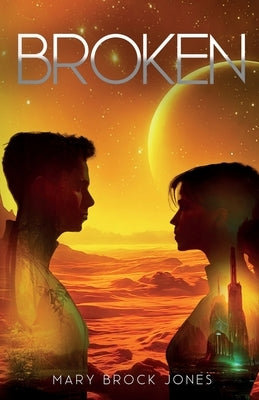 Broken by Jones, Mary Brock