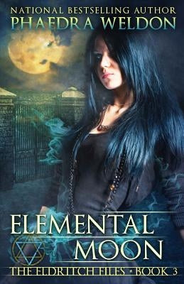 Elemental Moon by Weldon, Phaedra