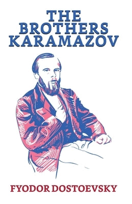 The Brothers Karamazov by Dostoyevsky, Fyodor