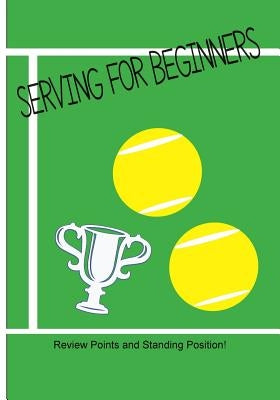 Serving for Beginners: Review standing position for basic serve in Tennis by Ferdinando, Rita