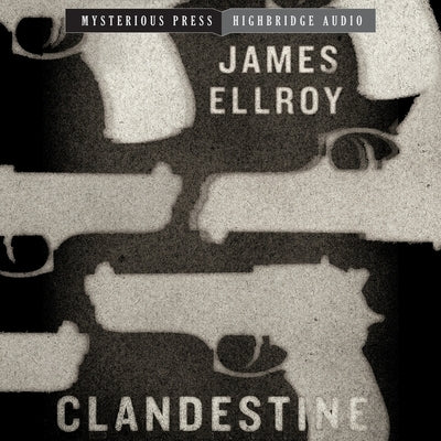 Clandestine Lib/E by Ellroy, James