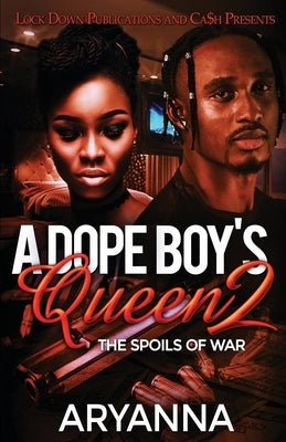 A Dope Boy's Queen 2 by Aryanna