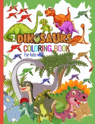 Dinosaur Coloring Book for Kids v02: Great Gift for Boys & Girls, Ages 4-8 94 pages Completely different dinosaur train coloring book Completely new g by Hossen, Sonali