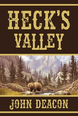 Heck's Valley: Heck and Hope, Book 2 by Deacon, John