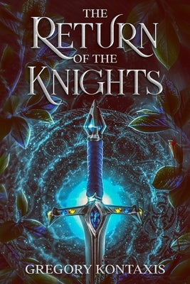 The Return of the Knights by Kontaxis, Gregory