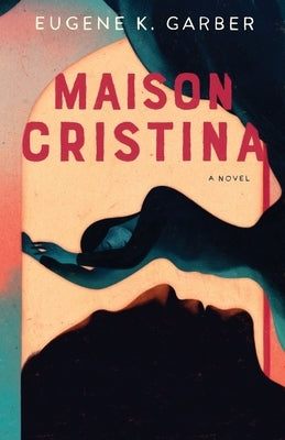 Maison Cristina by Garber, Eugene K.