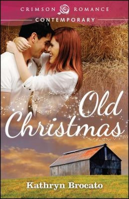 Old Christmas by Brocato, Kathryn