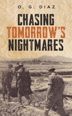 Chasing Tomorrow's Nightmares by Diaz, O. G.