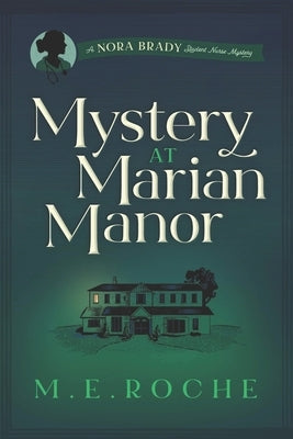 Mystery at Marian Manor by Roche, M. E.