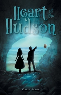 Heart of the Hudson by Brown, Tracey