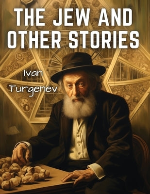 The Jew and Other Stories by Ivan Turgenev