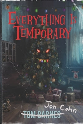 Everything Is Temporary by Cohn, Jon