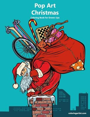 Pop Art Christmas Coloring Book for Grown-Ups 1 by Snels, Nick