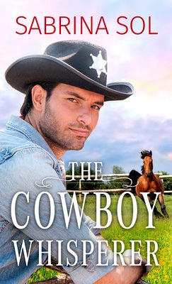 The Cowboy Whisperer by Sol, Sabrina