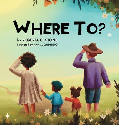 Where To? by Stone, Roberta C.