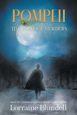 Pompeii: the Peacock Murders by Blundell, Lorraine