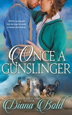 Once a Gunslinger by Bold, Diana