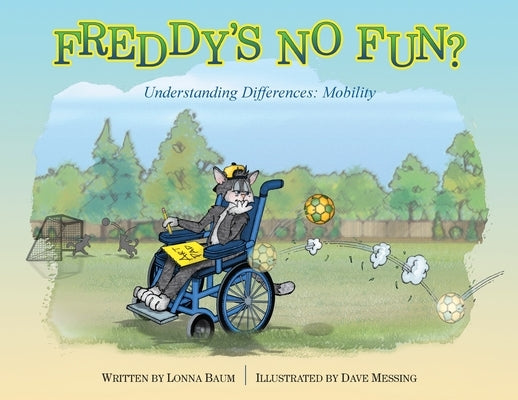 Freddy's No Fun?: Understanding Differences: Mobility by Baum, Lonna