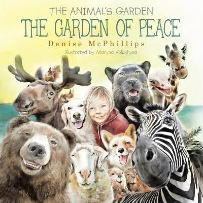 The Garden of Peace: The Animal's Garden by McPhillips, Denise