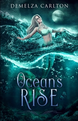 Ocean's Rise by Carlton, Demelza