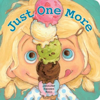 Just One More by Rolli, Jennifer Hansen