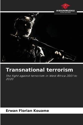 Transnational terrorism by Kouame, Erwan Florian