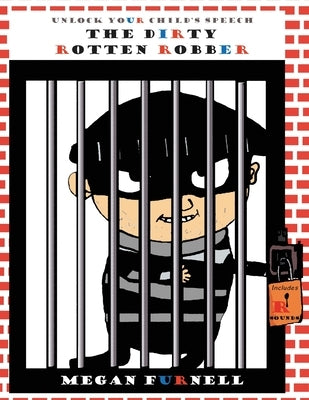 The Dirty Rotten Robber by Furnell, Megan N.