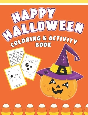 Happy Halloween Coloring And Activity Book: Cute & Fun Activities For Toddlers by Fun, Halloween