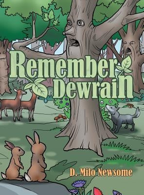 Remember Dewrain by Newsome, D. Milo