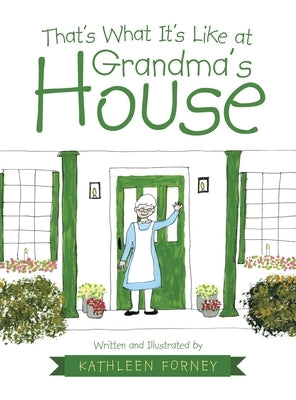 That's What It's Like at Grandma's House by Forney, Kathleen