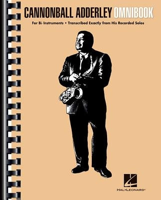 Cannonball Adderley - Omnibook: For B-Flat Instruments by Adderley, Cannonball