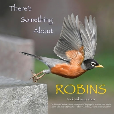 There's Something About Robins by Vakalopoulos, Nick