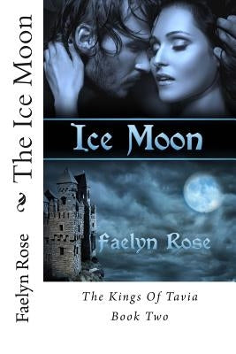 The Ice Moon by Rose, Faelyn