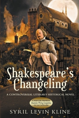 Shakespeare's Changeling: A Fault Against the Dead by Kline, Syril Levin