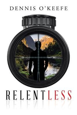 Relentless by O'Keefe, Dennis