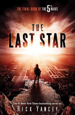 The Last Star by Yancey, Rick