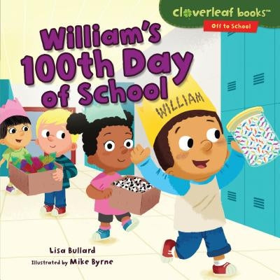 William's 100th Day of School by Bullard, Lisa