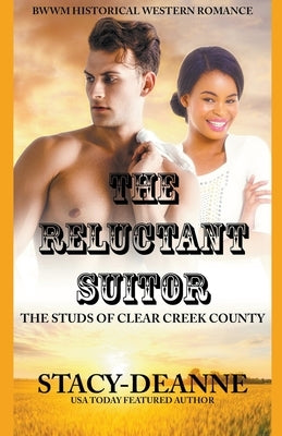 The Reluctant Suitor by Stacy-Deanne