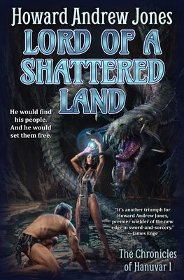 Lord of a Shattered Land by Jones, Howard Andrew