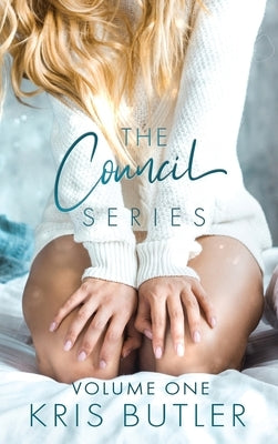 The Council Series: Volume One by Butler, Kris