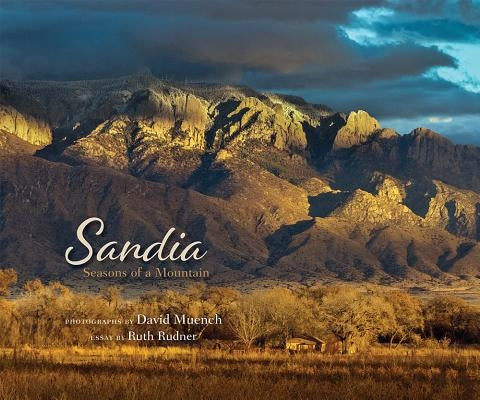 Sandia: Seasons of a Mountain by Muench, David