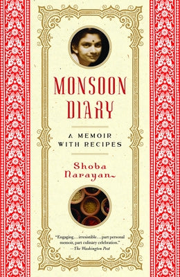 Monsoon Diary: A Memoir with Recipes by Narayan, Shoba